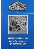 Pecepcja myślenie decyzje