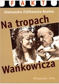Na tropach Wańkowicza