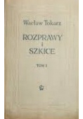 Rozprawy i szkice, tom I