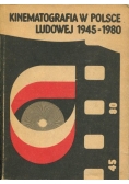 Kinematografia w Polsce ludowej 1945-1980
