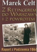 Z Retingerem do Warszawy i z powrotem - M. Celt