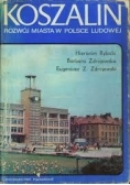 Koszalin. Rozwój miasta w Polsce ludowej