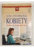 Nowa psychologia kobiety Podejście feministyczne