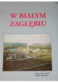 W białym Zagłębiu