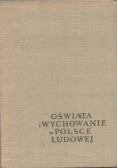 Oświata i wychowanie w Polsce Ludowej