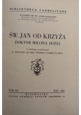Św. Jan od Krzyża. Doktor miłości Bożej, 1940 r.