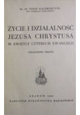 Życie i działalność Jezusa Chrystusa w świetle czterech Ewangelij 1949 r
