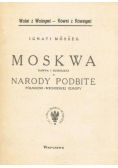 Moskwa dawna i dzisiejsza narody podbite
