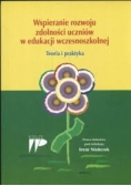 Wspieranie rozwoju zdolności uczniów w edukacji wczesnoszkolnej