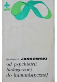Od psychiatrii biologicznej do humanistycznej