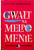 Gwałt na Melpomenie, tom I