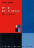 Wstęp do algebry 2 Algebra liniowa