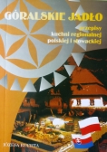 Góralskie jadło Przepisy kuchni regionalnej polskiej i słowackiej