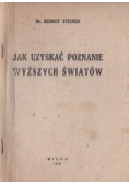 Jak uzyskać poznanie wyższych światów