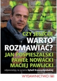 Czy jeszcze warto rozmawiać?