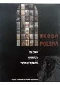 Młoda  Polska Słowa Obrazy Przestrzenie