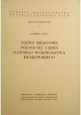 Nazwy miejscowe północnej części dawnego województwa krakowskiego