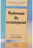 Wychowanie dla teraźniejszości