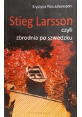 Stieg Larsson, czyli zbrodnia po szwedzku