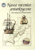 Nasze rocznice antarktyczne