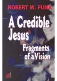 A Credible Jesus