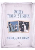 Święta Teresa z Lisieux, nadzieja dla rodzin