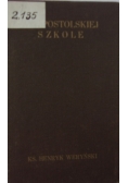 W apostolskiej szkole, 1939 r.