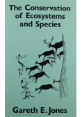 The Conservation of Ecosystems and Species