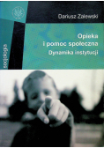 Opieka i pomoc społeczna Dynamika instytucji
