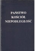 Państwo Kościół Niepodległość