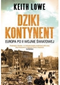Dziki kontynent. Europa po II Wojnie Światowej