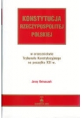 Konstytucja Rzeczypospolitej Polskiej w orzecznictwie Trybunału Konstytucyjnego na początku XXI w.
