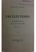 Vas electionis!, 1914r