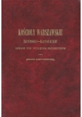 Kościoły Warszawskie Rzymsko- Katolickie opisane pod względem historycznym , reprint z 1855 r.