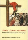 Święte Triduum Paschalne, komentarze biblijno liturgiczne i medytacje