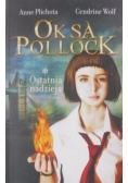 Oksa Pollock.Ostatnia nadzieja