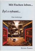Mit Fischen leben.. Żyć z rybami..
