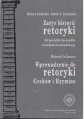 Zarys historii retoryki. Wprowadzenie do retoryki Greków i Rzymian.