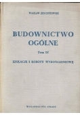Budownictwo Ogólne ,Tom IV