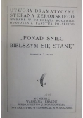 Ponad śnieg bielszym się stanę, 1929 r.