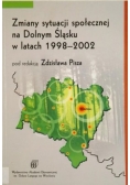 Zmiany sytuacji społecznej na Dolnym Śląsku w latach 1998-2002