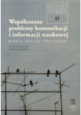 Współczesne problemy komunikacji i informacji naukowej