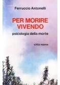 Per Morire Vivendo