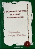 O źródłach i elementach stosunków cywilnoprawnych