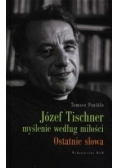 Józef Tischner Myślenie według miłości