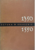Sztuka w Krakowie w latach 1350-1550