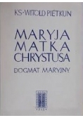 Maryja Matka Chrystusa .Dogmat Maryjny