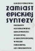 Zamiast epickiej syntezy