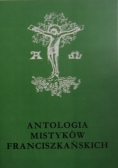 Antologia mistyków Franciszkańskich, tom 4