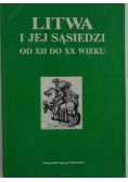Litwa i jej sąsiedzi od XII do XX wieku